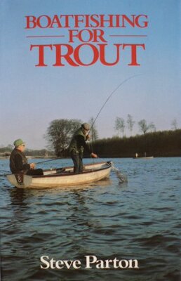 Boatfishing For Trout - Steve Parton